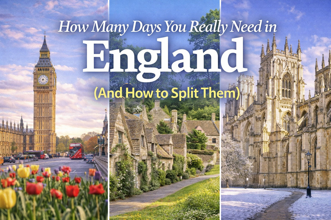 How Many Days You Really Need in England (And How to Split Them)