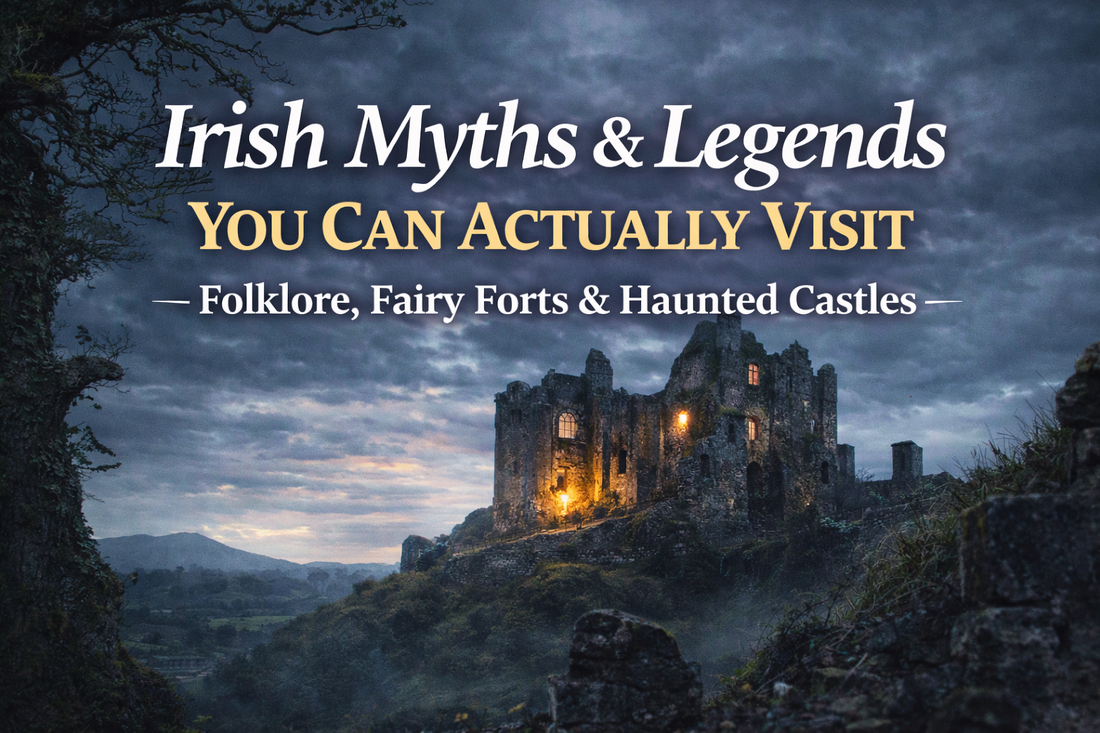 Irish Myths and Legends You Can Actually Visit