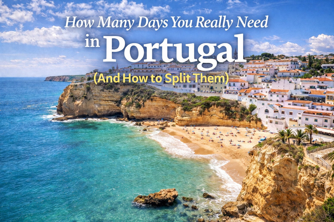 How Many Days You Really Need in Portugal (And How to Split Them)
